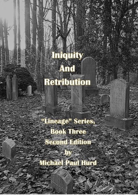 Iniquity and Retribution: Lineage Series, Book Three