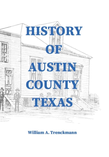 History of Austin County