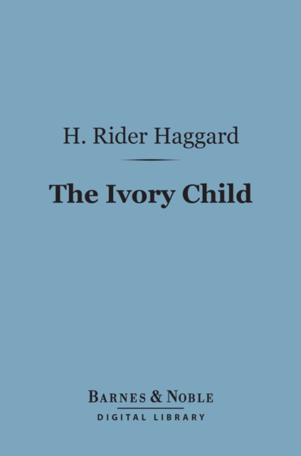 Ivory Child (Barnes & Noble Digital Library)