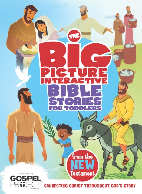 Big Picture Interactive Bible Stories for Toddlers New Testament