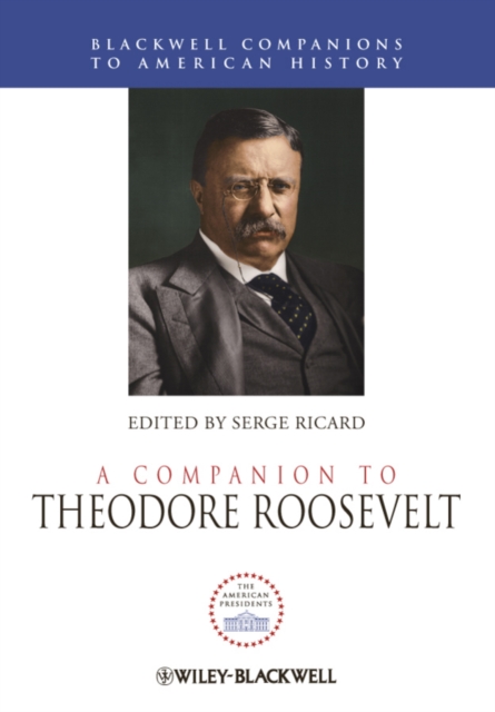 Companion to Theodore Roosevelt