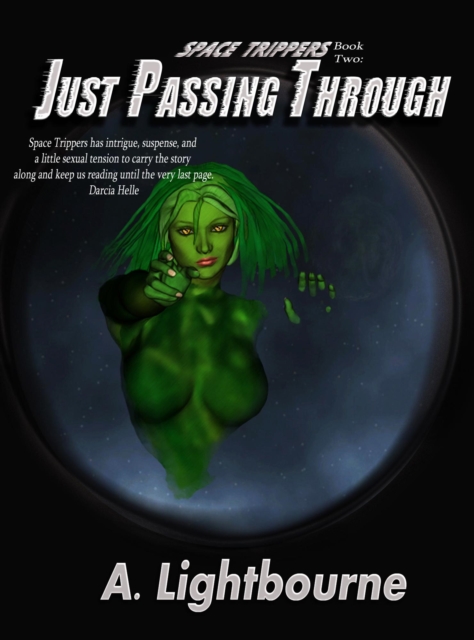 Space Trippers Book 2: Just Passing Through