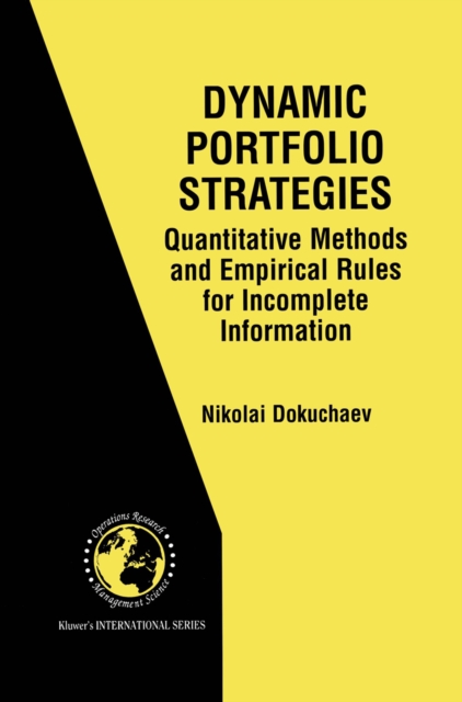 Dynamic Portfolio Strategies: quantitative methods and empirical rules for incomplete information