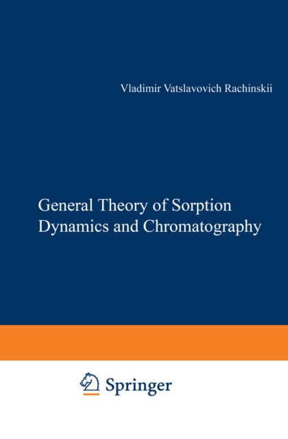 General Theory of Sorption Dynamics and Chromatography