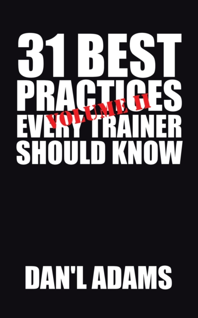31 Best Practices Every Trainer Should Know (Vol. Ii)!