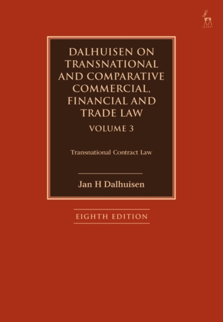 Dalhuisen on Transnational and Comparative Commercial, Financial and Trade Law Volume 3