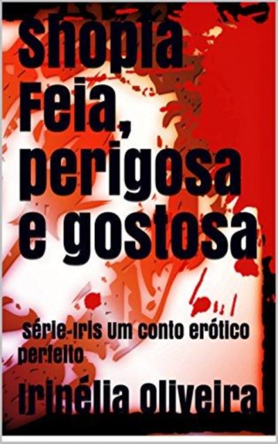 Perigosa e gostosa 