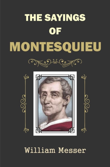 Sayings of Montesquieu
