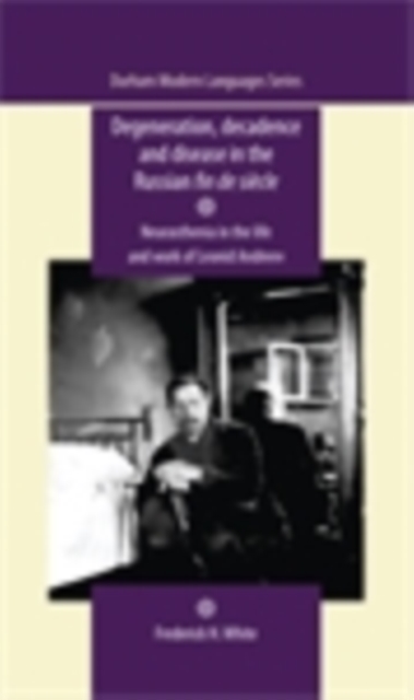 Degeneration, decadence and disease in the Russian fin de siecle