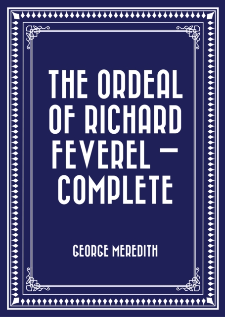 Ordeal of Richard Feverel - Complete