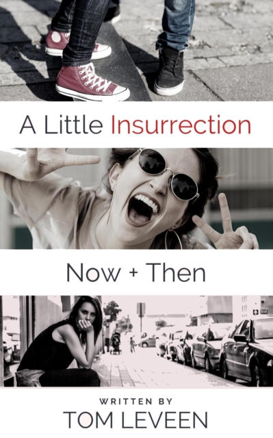 Little Insurrection Now & Then