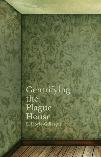 Gentrifying the Plague House