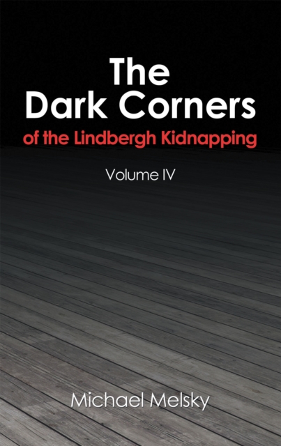 Dark Corners of the Lindbergh Kidnapping