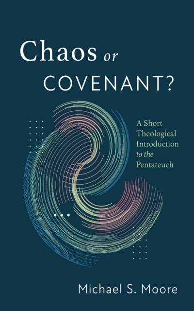 Chaos or Covenant?