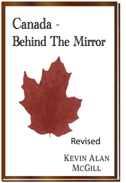Canada - Behind the Mirror Revised