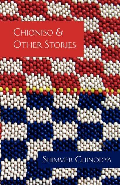 Chinodya: Chioniso and Other Stories