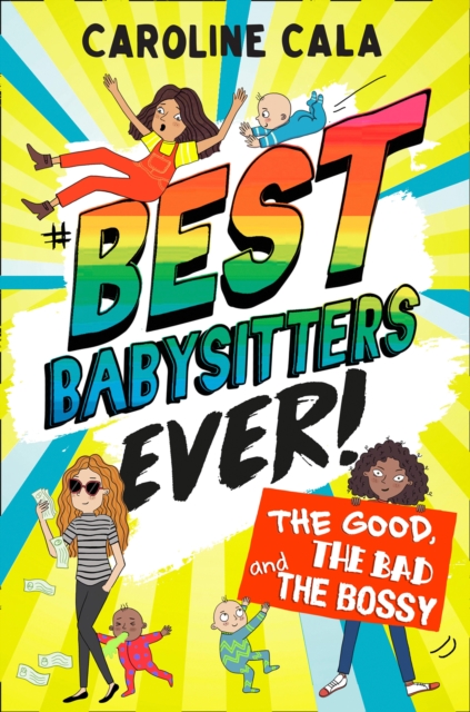 Good, the Bad and the Bossy (Best Babysitters Ever)