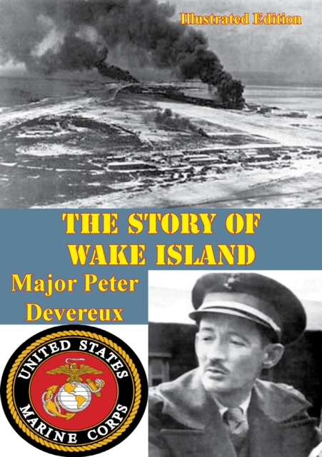 Story of Wake Island [Illustrated Edition]