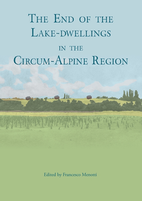 end of the lake-dwellings in the Circum-Alpine region