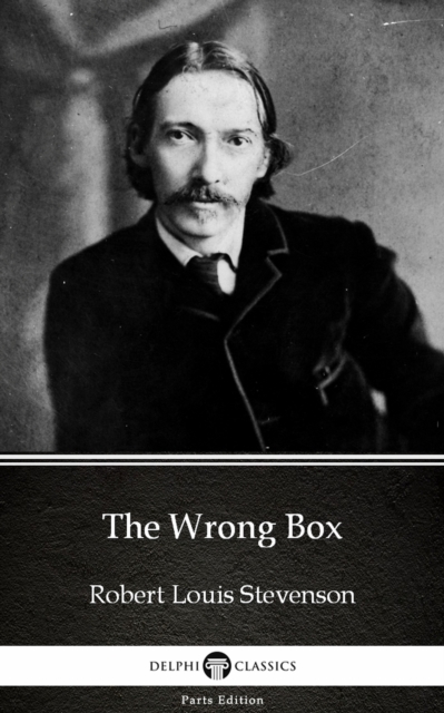 Wrong Box by Robert Louis Stevenson (Illustrated)