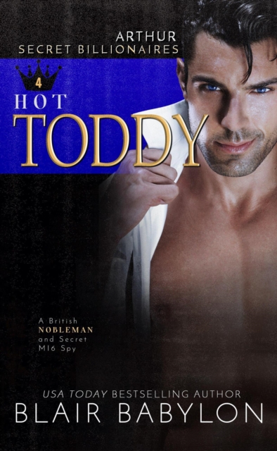 Hot Toddy: A British Nobleman and Secret MI6 Spy