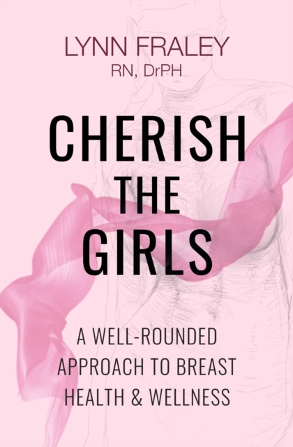 Cherish The Girls, A Well-Rounded Approach to Breast Health and Wellness