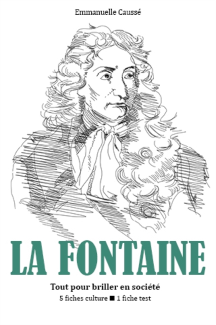 Jean de La Fontaine - Tout pour briller en société
