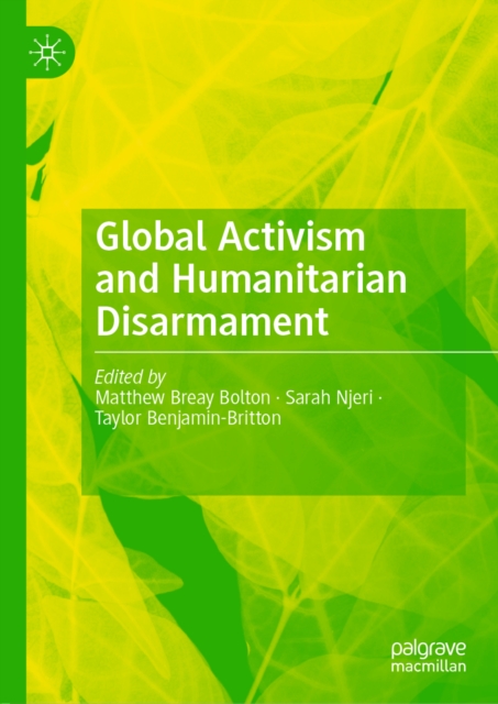 Global Activism and Humanitarian Disarmament