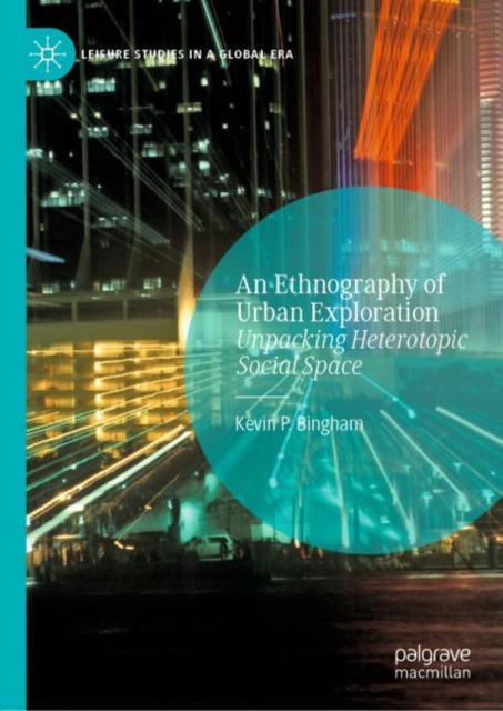 Ethnography of Urban Exploration 
