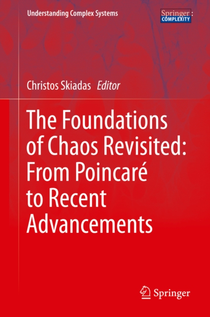 Foundations of Chaos Revisited: From Poincare to Recent Advancements