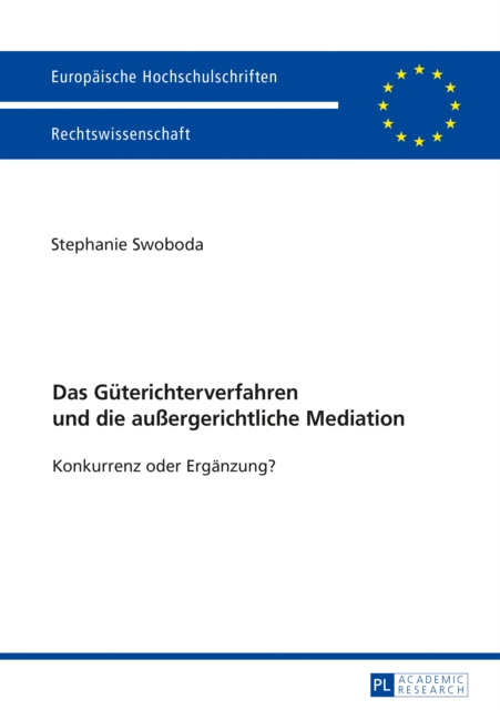 Das Gueterichterverfahren und die außergerichtliche Mediation