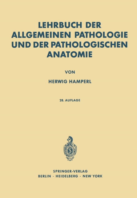 Lehrbuch der allgemeinen Pathologie und der pathologischen Anatomie