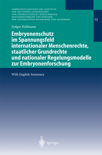 Embryonenschutz im Spannungsfeld internationaler Menschenrechte, staatlicher Grundrechte und nationaler Regelungsmodelle zur Embryonenforschung