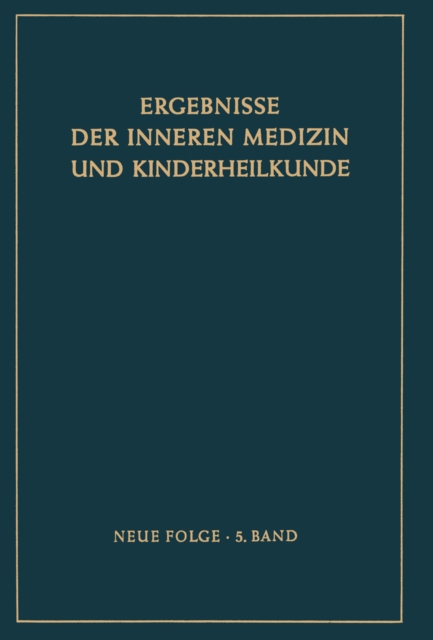 Ergebnisse der Inneren Medizin und Kinderheilkunde