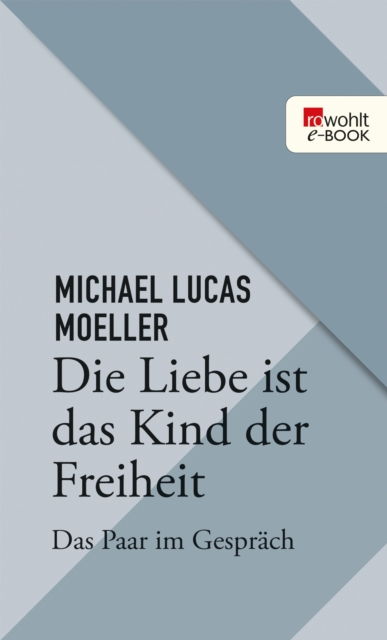 Die Liebe ist das Kind der Freiheit