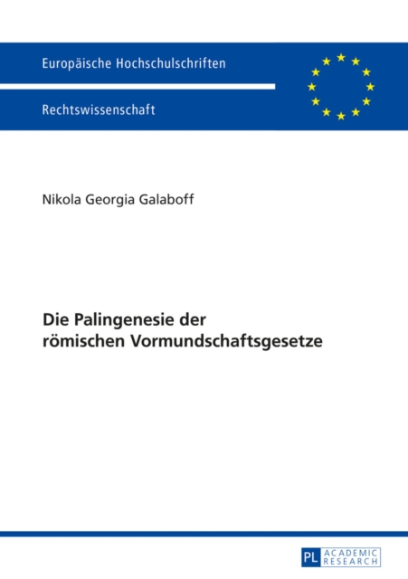 Die Palingenesie der roemischen Vormundschaftsgesetze