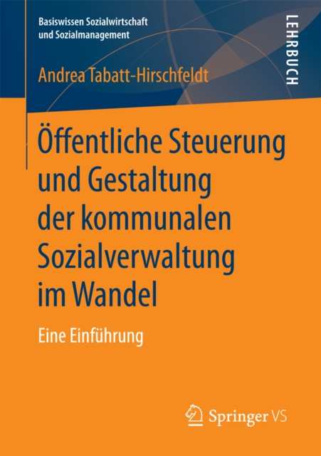 Öffentliche Steuerung und Gestaltung der kommunalen Sozialverwaltung im Wandel