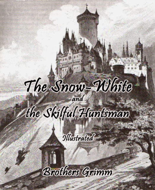 Snow-White and the Skilful Huntsman
