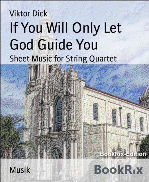 If You Will Only Let God Guide You