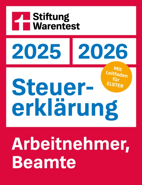 Steuererklarung 2025/2026 - Arbeitnehmer, Beamte - Steuerratgeber fur die Einkommensteuer mit Steuertipps, fur Anfanger geeignet