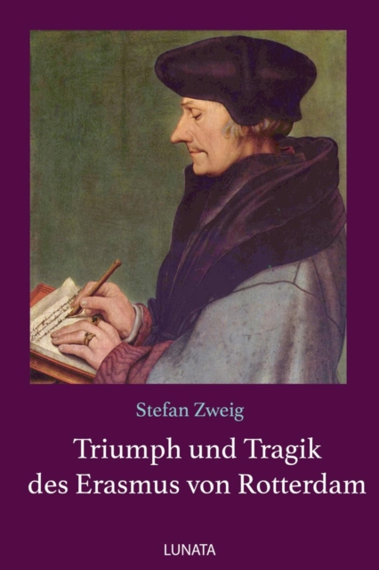 Triumph und Tragik des Erasmus von Rotterdam