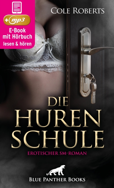 Die HurenSchule | Erotik SM-Audio Story | Erotisches SM-Hörbuch