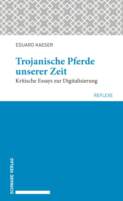 Trojanische Pferde unserer Zeit