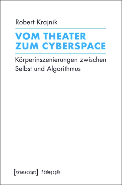 Vom Theater zum Cyberspace