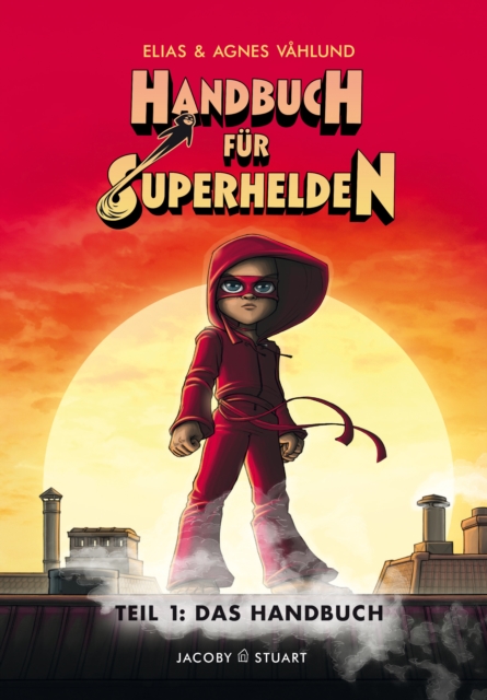 Handbuch für Superhelden Teil 1