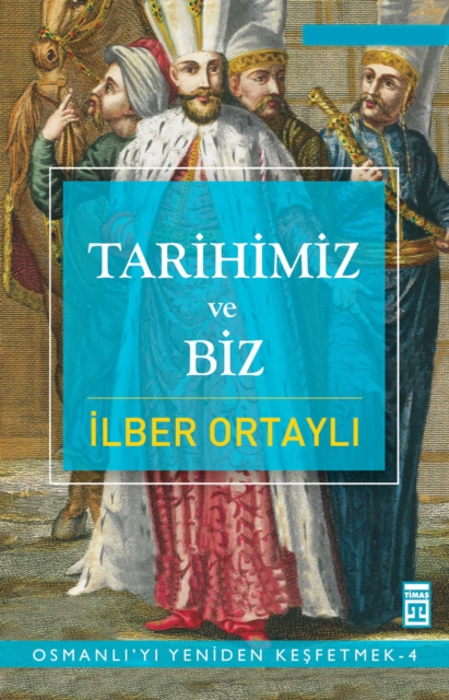 Tarihimiz ve Biz