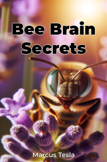 Bee Brain Secrets