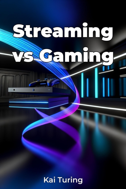 Streaming vs Gaming