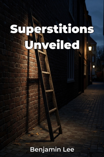 Superstitions Unveiled