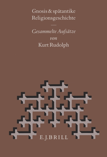Gnosis und Spatantike Religionsgeschichte